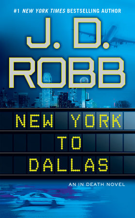 New York to Dallas by J. D. Robb