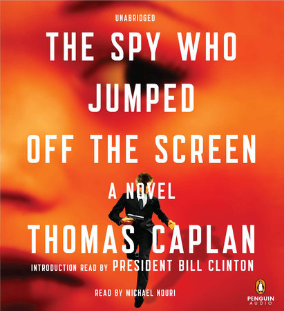 The Spy Who Jumped Off the Screen by Thomas Caplan