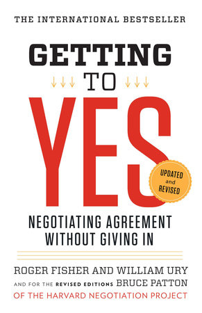 Getting To Yes By Roger Fisher William L Ury Bruce Patton Penguinrandomhouse Com Books