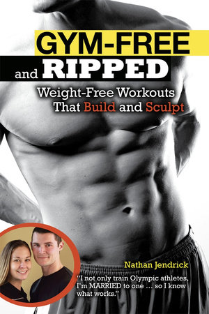 Gym-Free and Ripped by Nathan Jendrick