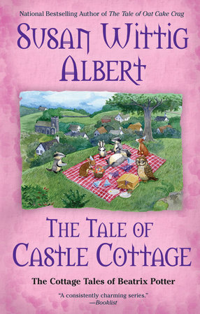 The Tale of Castle Cottage by Susan Wittig Albert