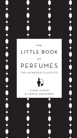 The Little Book of Perfumes by Luca Turin and Tania Sanchez