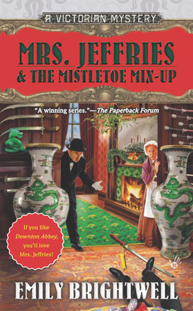 Mrs. Jeffries & the Mistletoe Mix-Up by Emily Brightwell