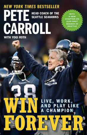 Win Forever by Pete Carroll, Yogi Roth and Kristoffer A. Garin