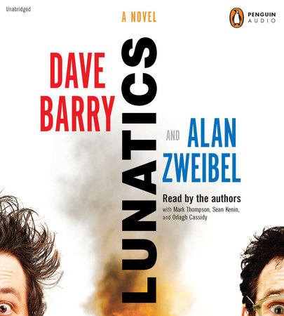 Lunatics by Dave Barry and Alan Zweibel