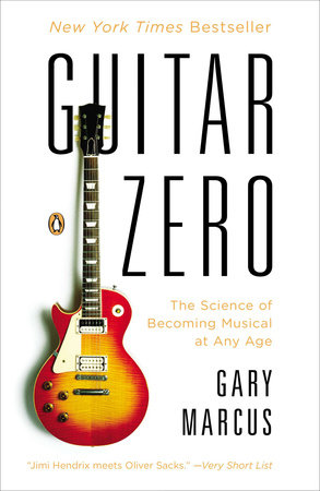 Guitar Zero by Gary Marcus
