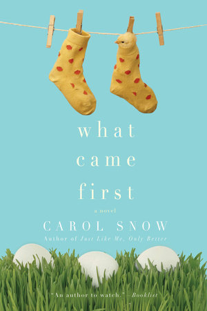 What Came First by Carol Snow