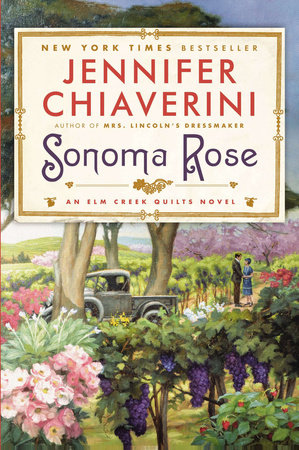 Sonoma Rose by Jennifer Chiaverini