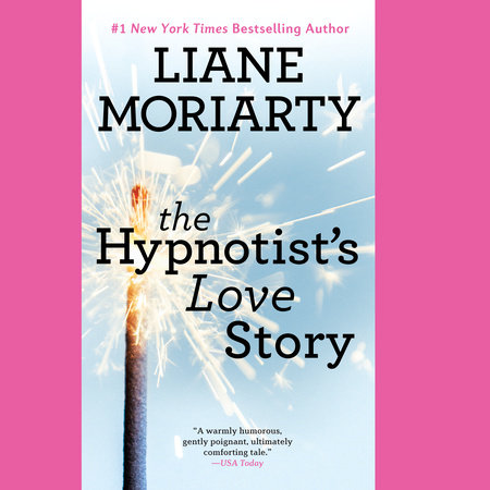 The Hypnotist's Love Story by Liane Moriarty