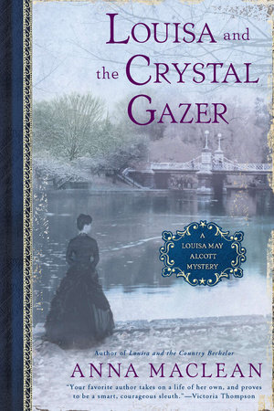 Louisa and the Crystal Gazer by Anna Maclean