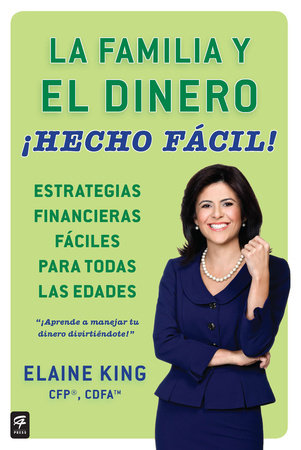 La familia y el dinero ¡Hecho fácil! (Family and Money, Made Easy!) by Elaine King