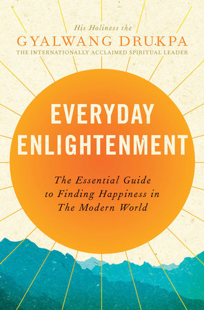 Everyday Enlightenment by Gyalwang Drukpa