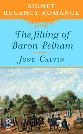 The Jilting of Baron Pelham by June Calvin