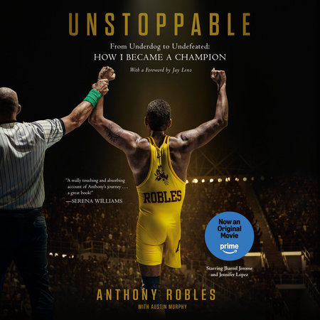 Unstoppable by Anthony Robles and Austin Murphy