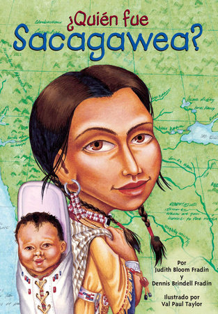¿Quién fue Sacagawea? by Judith Bloom Fradin, Dennis Brindell Fradin and Who HQ