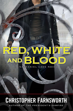 Red, White, and Blood by Christopher Farnsworth