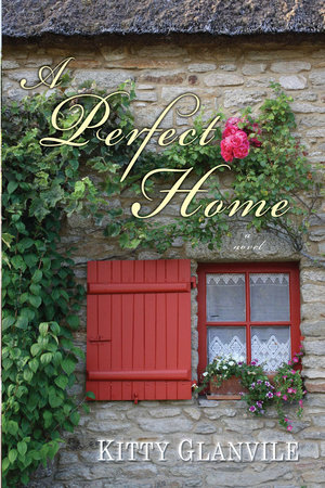 A Perfect Home by Kitty Glanville