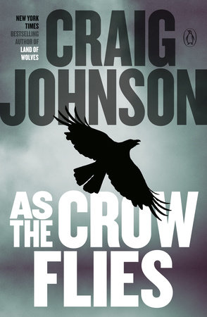 As the Crow Flies by Craig Johnson