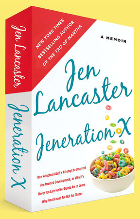 Jeneration X by Jen Lancaster
