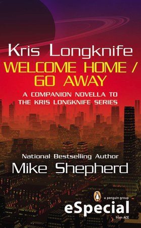 Kris Longknife: Welcome Home / Go Away by Mike Shepherd