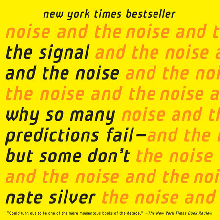 The Signal and the Noise by Nate Silver