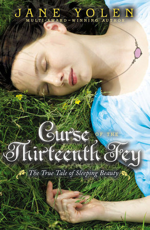 Curse of the Thirteenth Fey by Jane Yolen