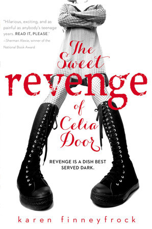 The Sweet Revenge of Celia Door by Karen Finneyfrock