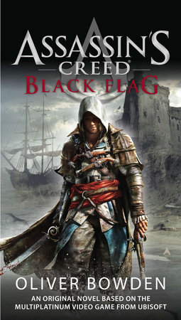 Assassin's Creed: Black Flag by Oliver Bowden