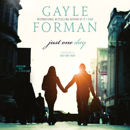 Just One Day by Gayle Forman