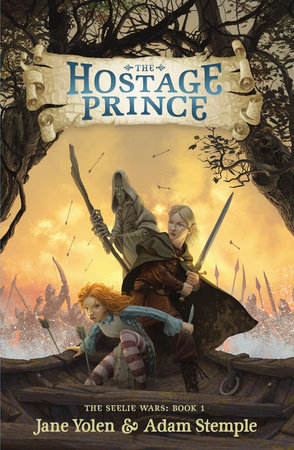 The Hostage Prince by Jane Yolen and Adam Stemple