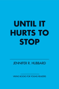 Until It Hurts to Stop