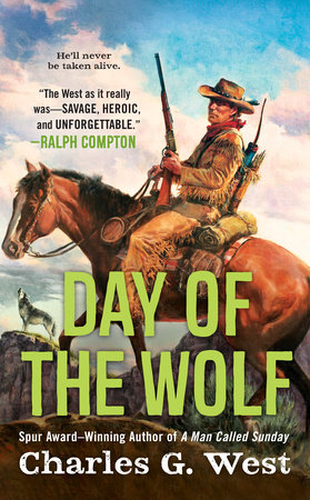 Day of the Wolf by Charles G. West