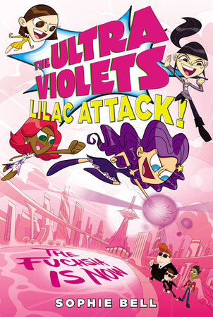 The Ultra Violets #3 by Sophie Bell
