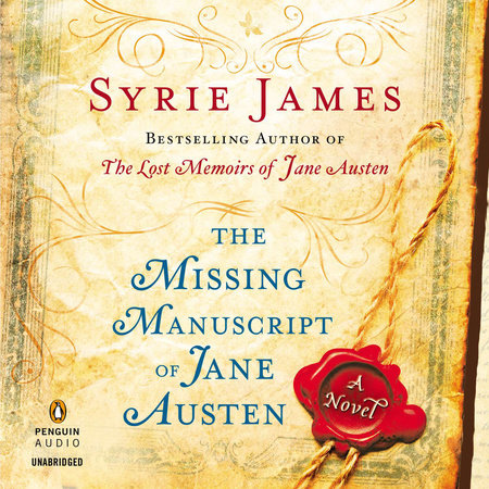 The Missing Manuscript of Jane Austen by Syrie James