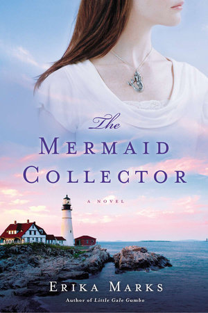 The Mermaid Collector by Erika Marks