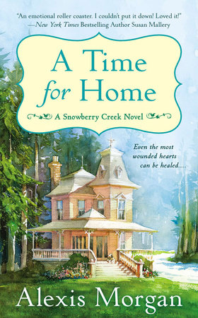 A Time for Home by Alexis Morgan