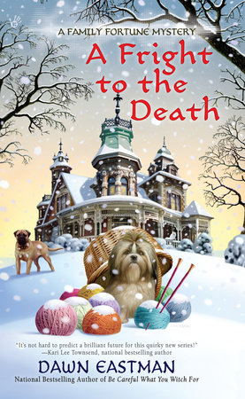 A Fright to the Death by Dawn Eastman
