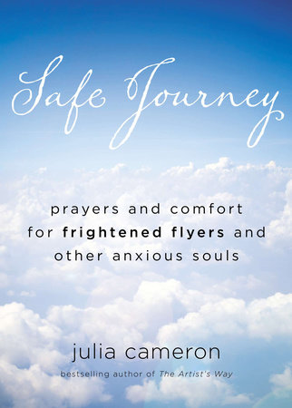 Safe Journey by Julia Cameron