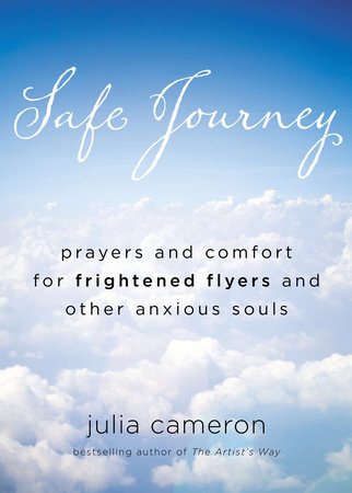 Safe Journey by Julia Cameron