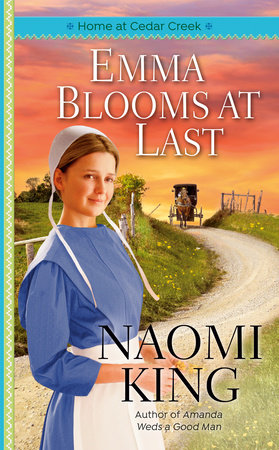 Emma Blooms at Last by Naomi King