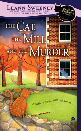 The Cat, the Mill and the Murder by Leann Sweeney