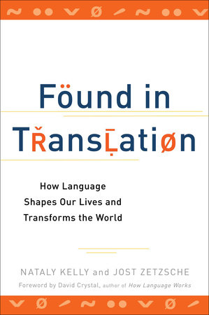 Found in Translation by Nataly Kelly and Jost Zetzsche