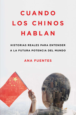 Cuando los chinos hablan by Ana Fuentes