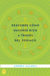 Descubre cómo hacerse rico a través del zodiaco