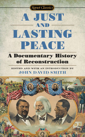 A Just and Lasting Peace by John David Smith