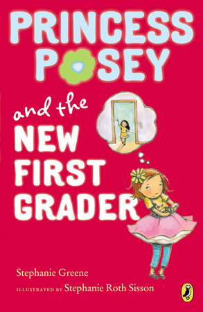 Princess Posey and the New First Grader by Stephanie Greene