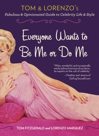 Everyone Wants to Be Me or Do Me by Tom Fitzgerald and Lorenzo Marquez