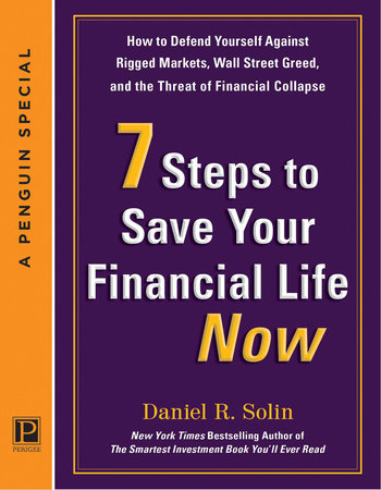 7 Steps to Save Your Financial Life Now by Daniel R. Solin