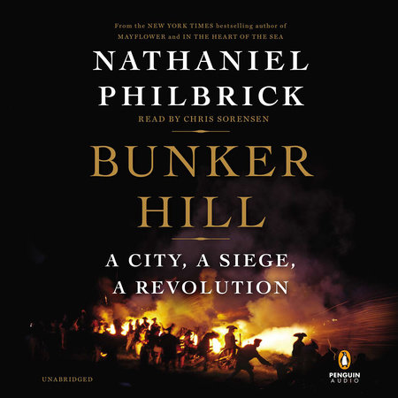 Bunker Hill by Nathaniel Philbrick