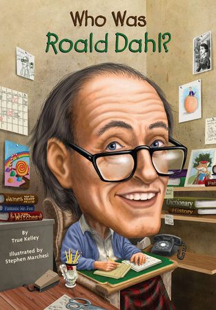 Who Was Roald Dahl? by True Kelley and Who HQ